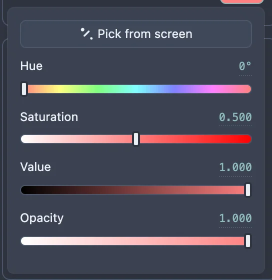 The color picker opened from a swatch: a Pick from screen button, then Hue, Saturation, Value and Opacity sliders.