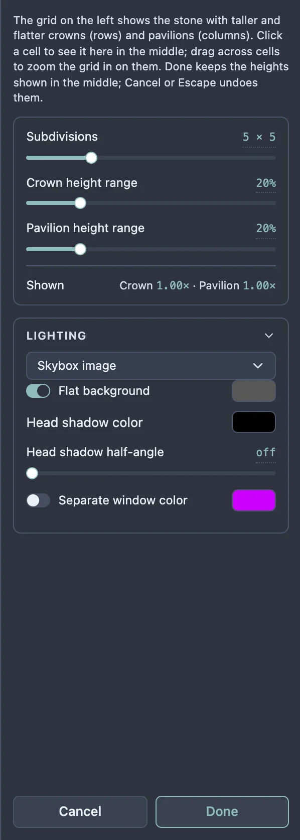 The manual optimizer's settings: a short explanation, then a card with the Subdivisions slider at 5 x 5, Crown height range and Pavilion height range both at 20%, and Shown: Crown 1.00x, Pavilion 1.00x; below it the Lighting card; Cancel and Done at the bottom.