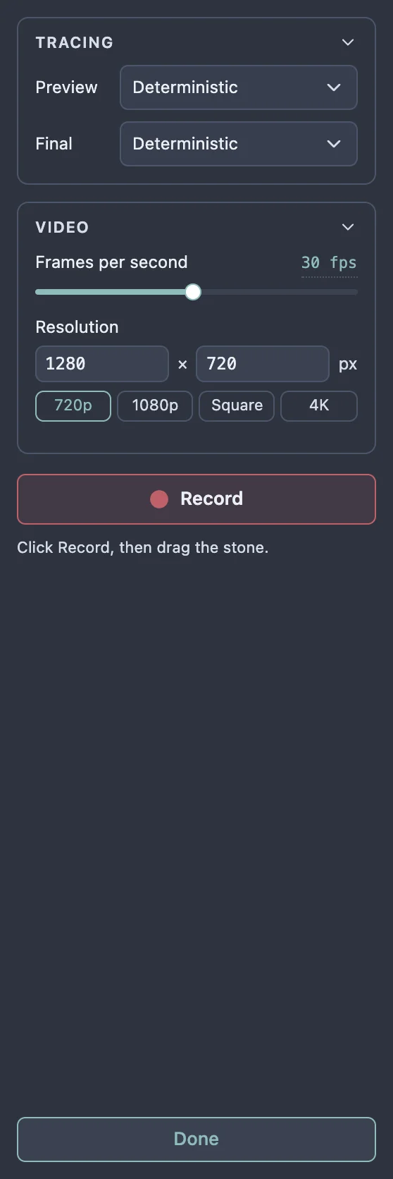The recording settings pane: the Tracing card with Preview and Final pickers, the Video card with a Frames per second slider, width and height fields and 720p, 1080p, Square and 4K buttons, and the red Record button.