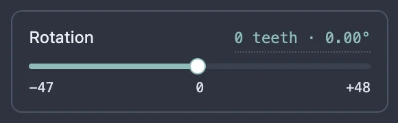 The Rotation slider close up, its thumb in the middle at 0, reading 0 teeth, 0.00 degrees, with its ends marked minus 47 and plus 48.